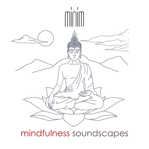 MNM067 Mindfulness Soundscapes